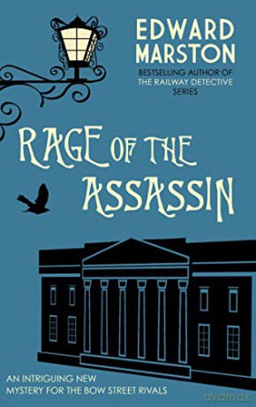 Rage of the Assassin: The compelling historical mystery packed with twists and turns: 5 (Bow Street Rivals) - Edward Marston [KSIĄŻKA]
