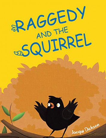 Raggedy and the Squirrel - Jacqui Dickson [KSIĄŻKA]