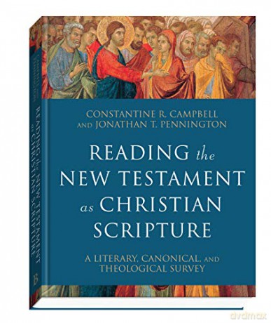 Reading the New Testament as Christian Scripture: A Literary, Canonical, and Theological Survey (Reading Christian Scripture) - Constantine R. Campbell [KSIĄŻKA]