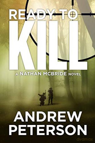 Ready to Kill: 4 (Nathan McBride) - Andrew Peterson [KSIĄŻKA]