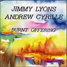 Jimmy Lyons, Andrew Cyrille: Burnt Offering [CD]