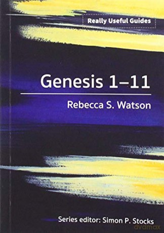 Really Useful Guides: Genesis 1-11 - Rebecca S. Watson [KSIĄŻKA]