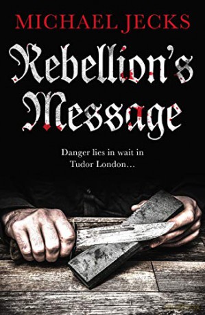 Rebellion's Message (Jack Blackjack series) - Michael Jecks [KSIĄŻKA]