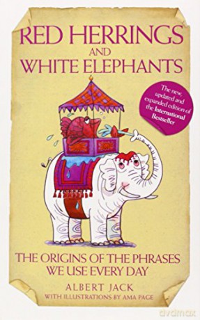 Red Herrings and White Elephants - Albert Jack [KSIĄŻKA]