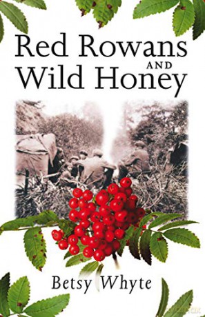 Red Rowans and Wild Honey - Betsy Whyte [KSIĄŻKA]