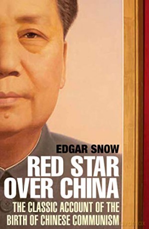 Red Star Over China: The Classic Account of the Birth of Chinese Communism - Edgar Snow [KSIĄŻKA]