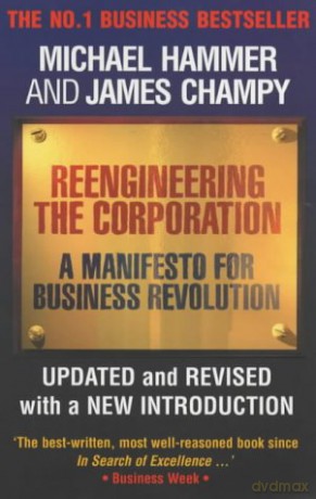 Reengineering the Corporation: A Manifesto for Business Revolution - James Champy [KSIĄŻKA]