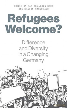 Refugees Welcome: Difference and Diversity in a Changing Germany - Jan-Jonathan Bock [KSIĄŻKA]