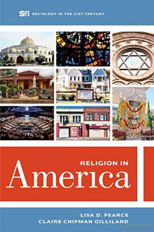 Religion in America: 6 (Sociology in the Twenty-First Century) - Lisa D. Pearce [KSIĄŻKA]