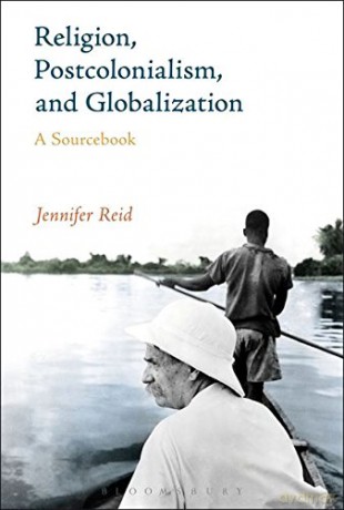 Religion, Postcolonialism, and Globalization - Jennifer Reid [KSIĄŻKA]