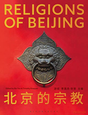 Religions of Beijing - Professor Timothy Knepper [KSIĄŻKA]