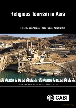 Religious Tourism in Asia: Tradition and Change through Case Studies and Narratives (CABI Religious Tourism and Pilgrimage Series) - Shin Yasuda [KSIĄŻKA]