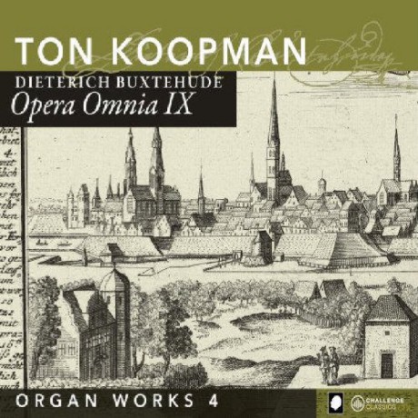 Ton Koopman: Dieterich Buxtehude: Opera Omnia IX - Organ Works 4 [CD]