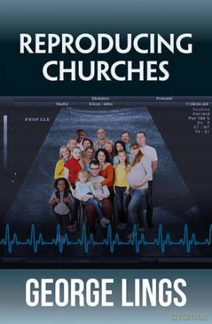 Reproducing Churches - George Lings [KSIĄŻKA]