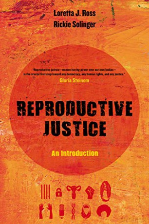 Reproductive Justice: An Introduction (Reproductive Justice: A New Vision for the 21st Century) - Loretta Ross [KSIĄŻKA]