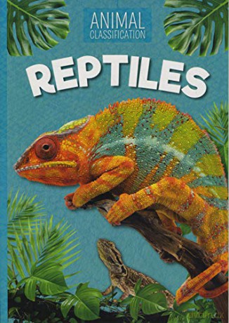 Reptiles (Animal Classification) - Steffi Cavell-Clarke [KSIĄŻKA]