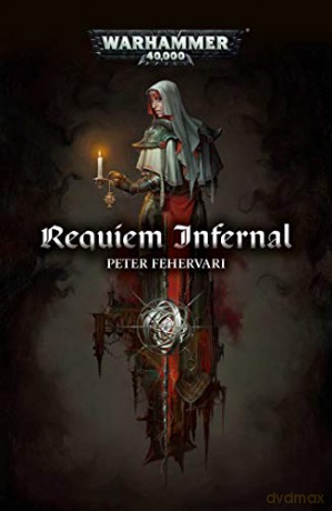 Requiem Infernal (Warhammer 40,000) - Peter Fehervari [KSIĄŻKA]