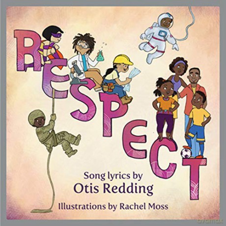 Respect: A Children's Picture Book (Lyricpop) - Otis Redding [KSIĄŻKA]