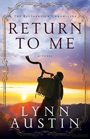 Return to Me: 1 (The Restoration Chronicles) - Lynn Austin [KSIĄŻKA]