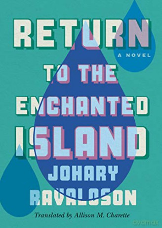 Return to the Enchanted Island: A Novel - Johary Ravaloson [KSIĄŻKA]