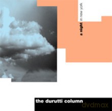 The Durutti Column: A Night in New York [CD]