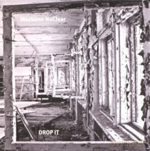 Mockuno NuClear: Drop It [CD]