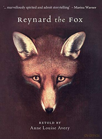 Reynard the Fox - Anne Louise Avery [KSIĄŻKA]