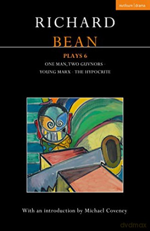 Richard Bean Plays 6: One Man, Two Guvnors; Young Marx; The Hypocrite (Contemporary Dramatists) - Richard Bean [KSIĄŻKA]