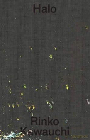Rinko Kawauchi: Halo - Rinko Kawauchi [KSIĄŻKA]