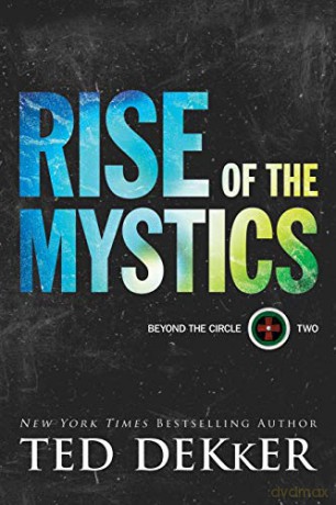 Rise of the Mystics: 2 (Beyond the Circle) - Dekker [KSIĄŻKA]