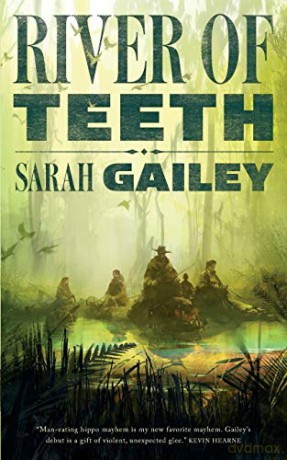 RIVER OF TEETH: 1 - Sarah Gailey [KSIĄŻKA]