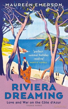 Riviera Dreaming: Love and War on the Côte d'Azur - Maureen Emerson [KSIĄŻKA]
