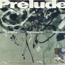 Frank Carlberg, Masa Kamuguchi, Jimmy Weinstein: Prelude [CD]