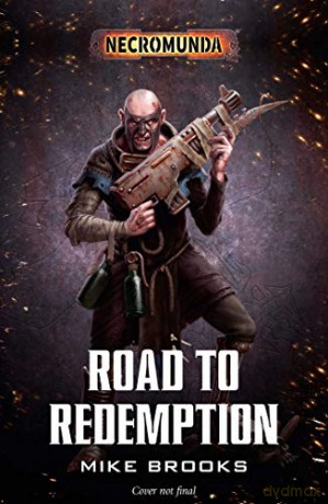 Road to Redemption (Necromunda) - Mike Brooks [KSIĄŻKA]
