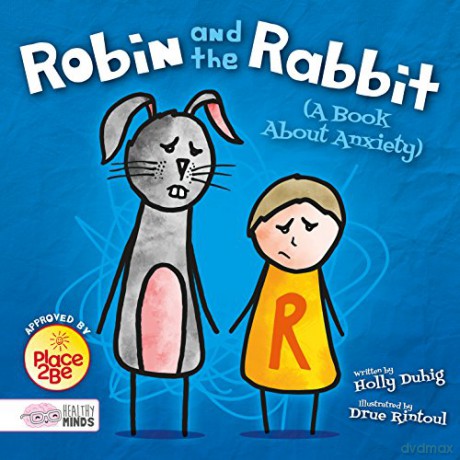 Robin and the rabbit (A book about anxiety) (Healthy Minds) - Holly Duhig [KSIĄŻKA]