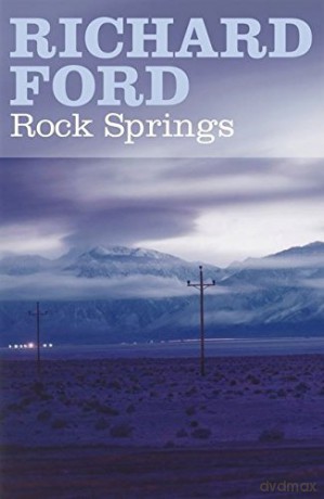 Rock Springs - Richard Ford [KSIĄŻKA]