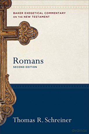 Romans (Baker Exegetical Commentary on the New Testament) - Dr Thomas R Schreiner [KSIĄŻKA]