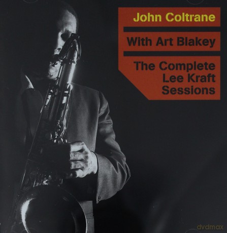 John Coltrane: Complete Lee Kraft Sessions With Art Blakey [CD]