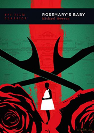 Rosemary's Baby (BFI Film Classics) - Michael Newton [KSIĄŻKA]