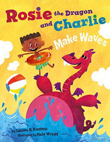 Rosie the Dragon and Charlie Make Waves - Lauren H. Kerstein [KSIĄŻKA]