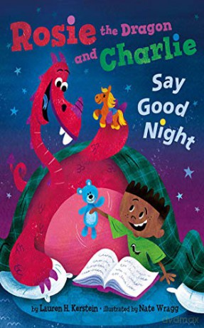 Rosie the Dragon and Charlie Say Good Night - Lauren H. Kerstein [KSIĄŻKA]