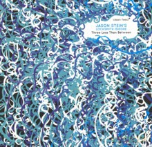 Jason Stein's Locksmith Isidore: Three Less Than Between [CD]
