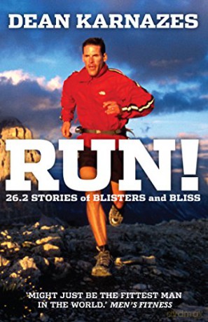 Run!: 26.2 Stories of Blisters and Bliss - Dean Karnazes [KSIĄŻKA]