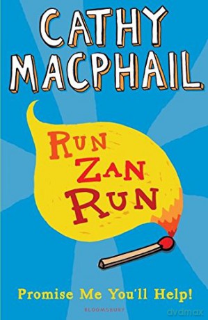 Run, Zan, Run: Newly Rejacketed - Cathy MacPhail [KSIĄŻKA]