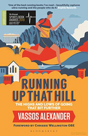 Running Up That Hill: The highs and lows of going that bit further - Vassos Alexander [KSIĄŻKA]