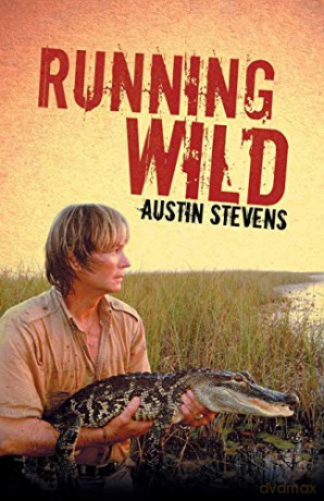 Running Wild - Austin Stevens [KSIĄŻKA]