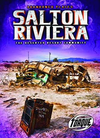 Salton Riviera: The Deserted Resort Community (Abandoned Places) - Lisa Owings [KSIĄŻKA]