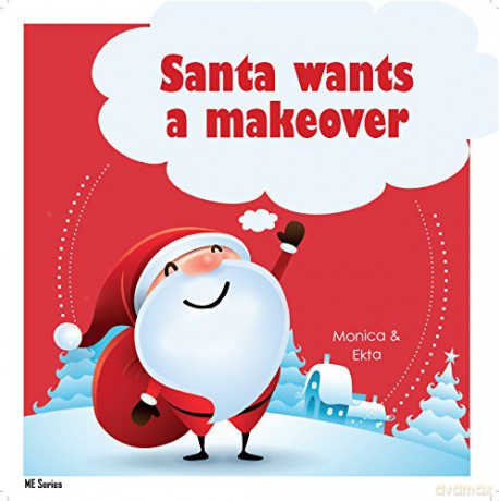 Santa Wants a Makeover - Monica Sood [KSIĄŻKA]