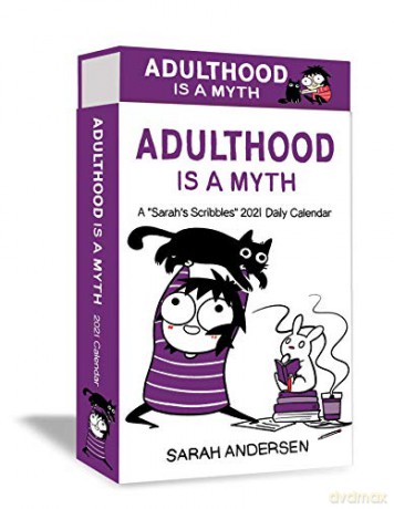 Sarah's Scribbles 2021 Deluxe Day-to-Day Calendar: Adulthood Is a Myth [KOMIKS]