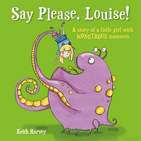 Say Please, Louise - Keith Harvey [KSIĄŻKA]